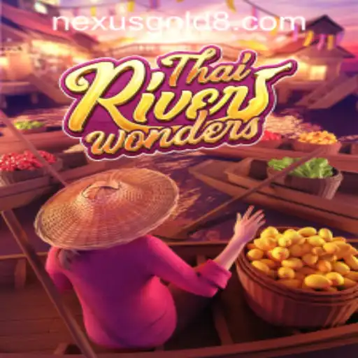 Exploring the Thrills of ThaiRiverWonders at Nexus Gold Casino
