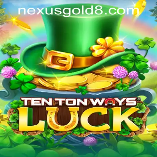 Exploring TenTonWaysLuck: A New Adventure at Nexus Gold Casino